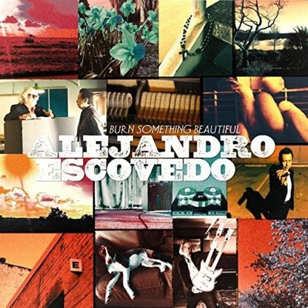 Alejandro Escovedo - Burn Something Beautiful  CD